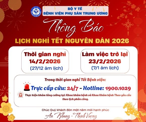 Thông báo kế hoạch nghỉ tết và lịch khám bệnh Tết Nguyên đán 2026 tại Bệnh viện Phụ Sản Trung ương